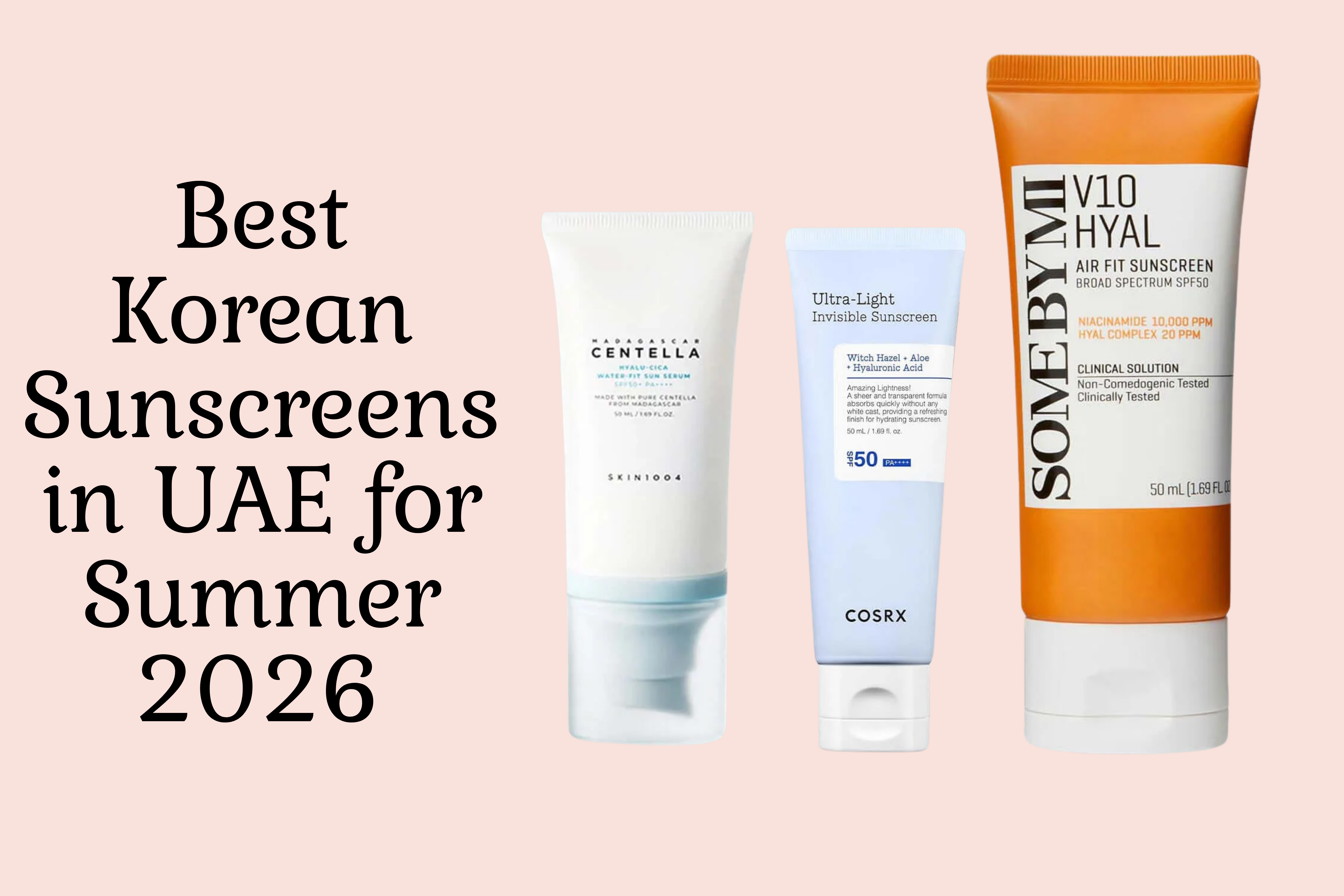 Best Korean Sunscreens in UAE for Summer 2026 (Dubai Heat Protection Guide)